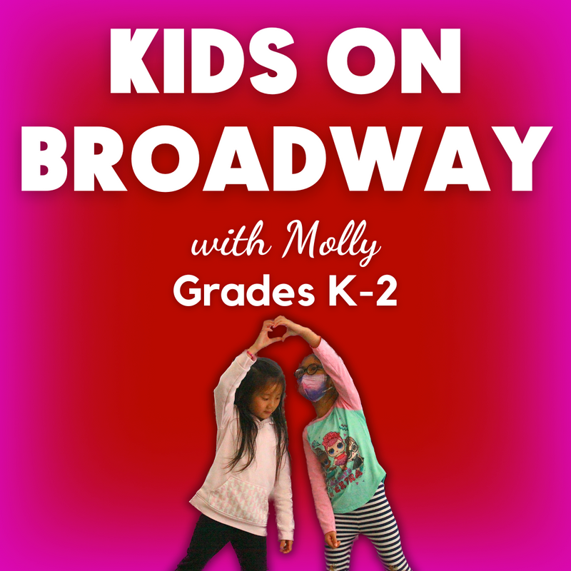 Kids on Broadway (Kindergarten-2nd Grade)